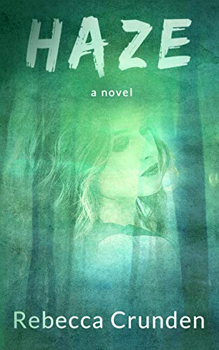 Spotlight: Haze by Rebecca Crunden