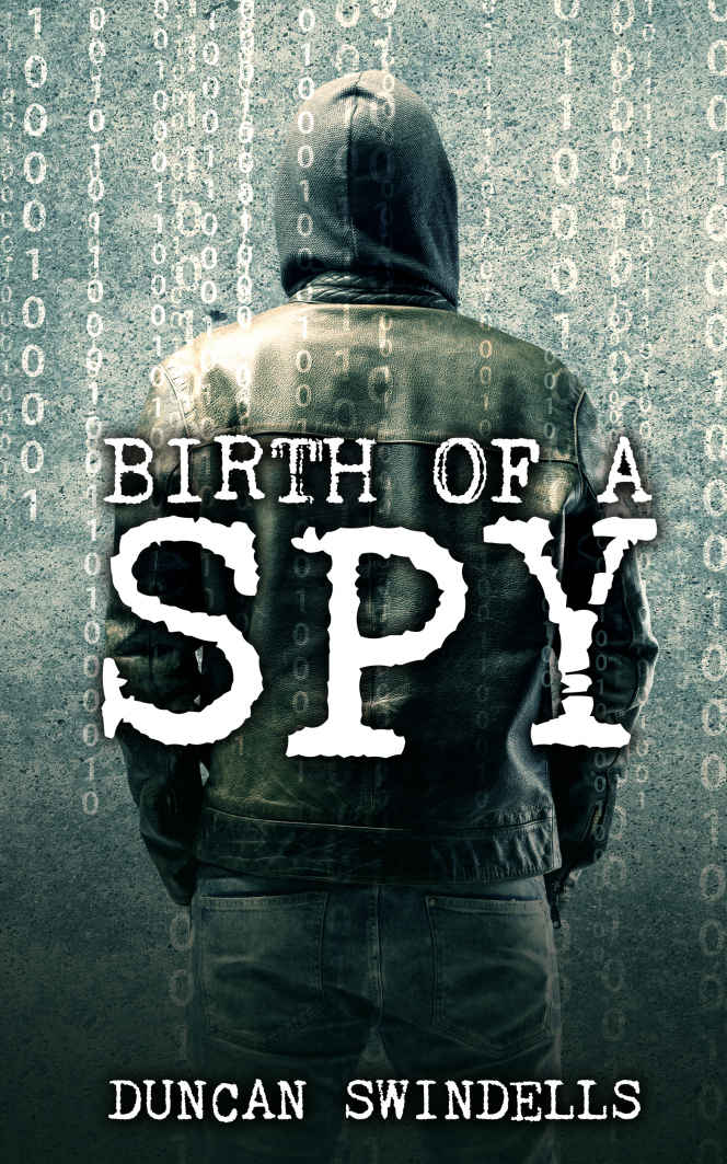 Spotlight: Birth of a Spy by Duncan Swindells