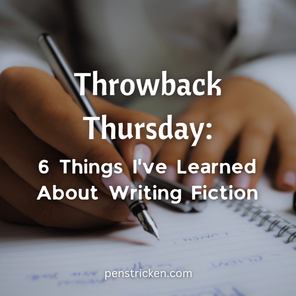 TBT: 6 Things I’ve Learned About Writing&nbsp;Fiction